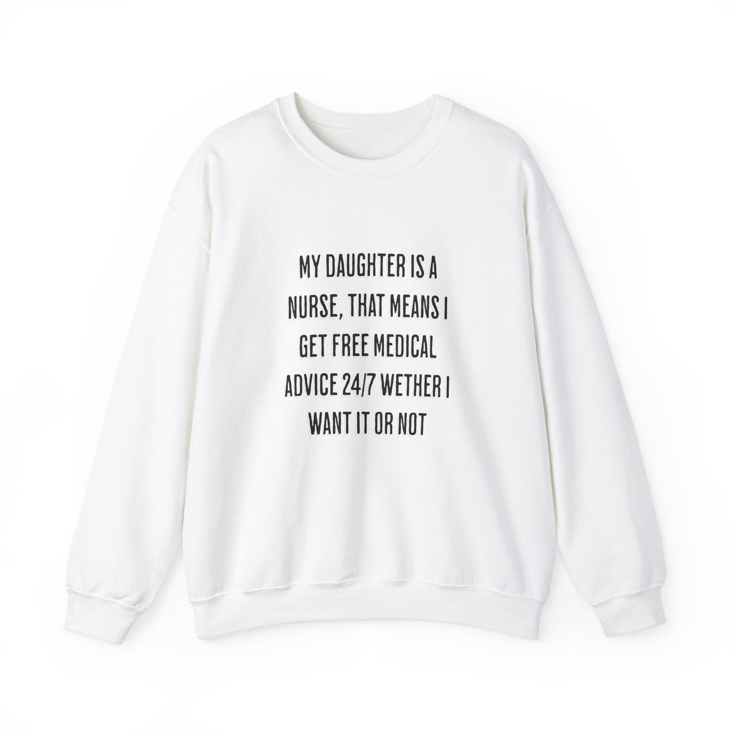 Nurse Mom Crewneck Sweatshirt - Funny Medical Advice